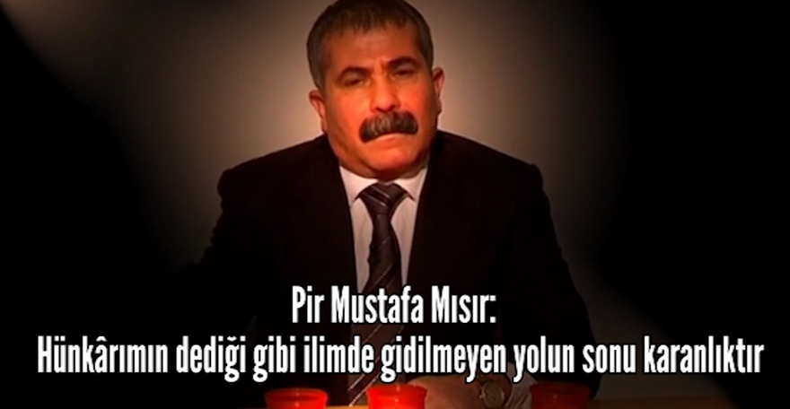 Mustafa Mısır: ''İlimde gidilmeyen yolun sonu karanlıktır''