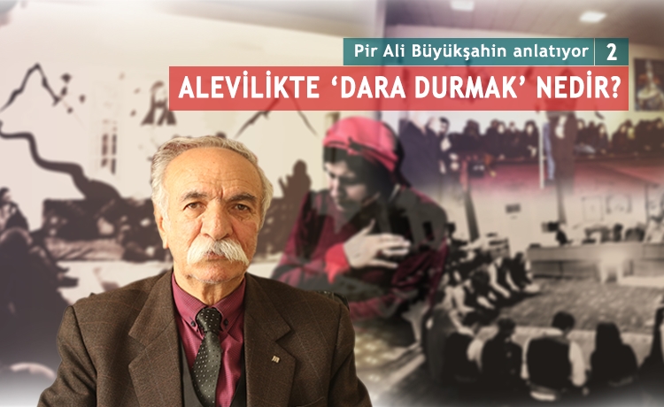 ‘Aleviliğin temel taşı Dar meydanı sembolik mahkemedir; hoşgörünün oluştuğu meydandır’