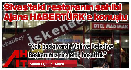 Sivas'taki restoranın sahibi konuştu